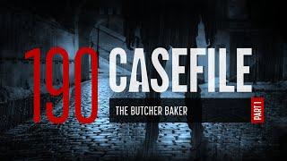 Case 190 The Butcher Baker Part 1