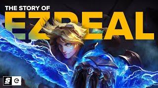 The Story of Ezreal Just Play Perfect