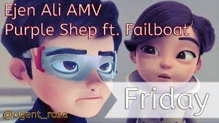 Ejen Ali AMV - Purple Shep ft. Failboat - Friday