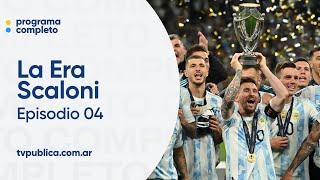 Episodio 04 Eliminatorias Rumbo a Qatar - La Era Scaloni