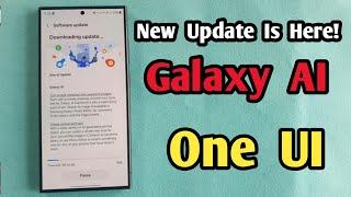 Samsung Galaxy S24 Ultra New Update  Galaxy AI One UI 