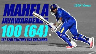 Mahela Jayawardena T20I 100  1st Ever Century for Sri Lnaka in T20I