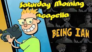 Being Ian Theme - Saturday Morning Acapella