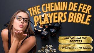 The Chemin De Fer Players Bible Unleashing the Secrets to Beating the Odds