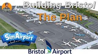 SimAirport Building Bristol  The Plan For The New Series  Lets Play 00