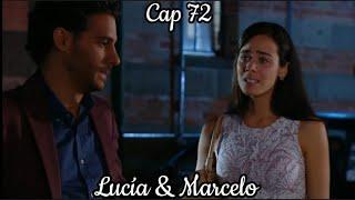 Lucia y Marcelo - Su Historia Cap 72  Lucia Esmeralda Pimentel  Marcelo Erick Elias
