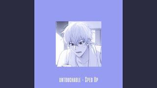 Untouchable Speed Up