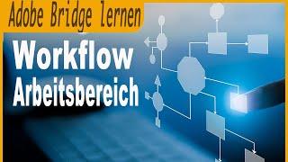 Adobe Bridge - Workflow- Alle Arbeitsschritte automatisieren - 1 Klick