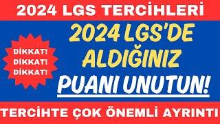  DİKKAT 2024 LGSDE ALDIĞINIZ PUANI UNUTUN  TERCİHLERDE ÇOK ÖNEMLİ NOKTAYA DİKKAT EDİN #lgs2024