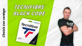 Choisis ton cordage  TECNIFIBRE BLACK CODE