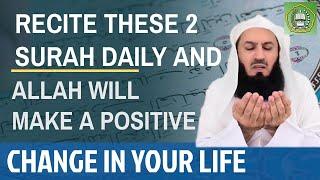 Recite these 2 Surah daily and Allah will make a positive change in your life  Mufti Menk