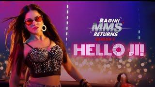 Hello Ji  Ragini MMS Returns Season 2  Sunny Leone Hits Songs  Kanika Kapoor  Meet Bros Kumaar