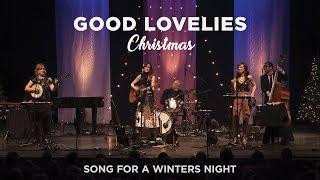Good Lovelies - Song For A Winters Night