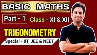 BASIC MATHS 01  Basic Trigonometry  IIT  JEE  NEET  CLASS XI  CLASS XII  basic maths for NEET