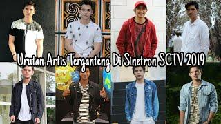 TOP 20 - Artis Terganteng Di Sinetron SCTV 2019 Di Urutkan Berdasarkan Bermain Sinetron Tahun 2019.