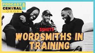 Wordsmiths in Training  3Shots Podcast