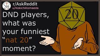 DND players what was your funniest “nat 20” moment? raskreddit