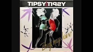 Tipsy & Tipsy – Buy My Love 1991