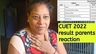 CUET 2022 result parents reaction .