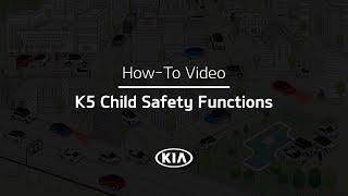 Child Safety Functions｜K5 How-To｜Kia
