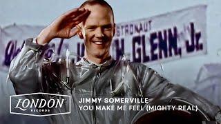 Jimmy Somerville - You Make Me Feel Mighty Real Official Video