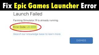 How to Fix Launch Failed Error Code LS-0018  Epic Games Launcher Error