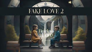 FAKE LOVE 2 - FUKRA INSAAN Official Audio   TIMELESS LOVE