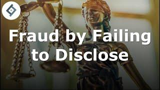 Fraud by Failing to Disclose  Criminal Law