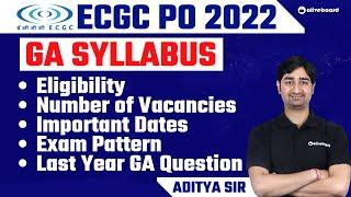 ECGC PO GA Syllabus 2022  Eligibility Number of Vacancies Exam Pattern Last Year GA Question