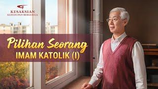 Kesaksian Rohani - Pilihan Seorang Imam Katolik I