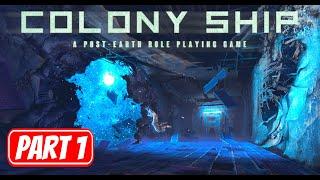 COLONY SHIP  PART 1 Gameplay Walkthrough No Commentary Early Access FULL GAME