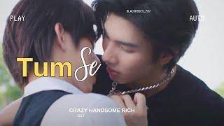 Tum Se Thai Bl Drama Crazy Handsome Rich Thai drama Hindi Song Mix Bl fmv