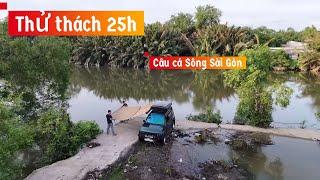  Thử thách 25h câu cá thiên nhiên Sông Sài Gòn  DF Rô Phi Cụ  DUY FISHING