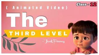 The Third Level  Class 12  Jack Finney  Animated Video  Vistas