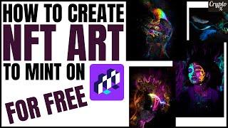 How To Create Free NFT Art To Mint On Mintable OpenSea Etc.  3 Best Apps To Create NFT Art