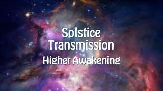 Summer Solstice Higher Awakening Transmission