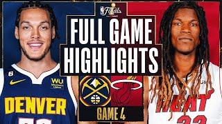 Denver Nuggets vs. Miami Heat Full Game 4 Highlights  June 9  2023 NBA Finals