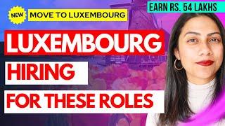 Get SPONSORED JOB IN LUXEMBOURG 2024   HIGH DEMAND Jobs in Luxembourg  Where to move if not UK