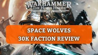 Space Wolves Faction Review Rules and Armoury Horus Heresy