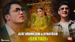 AZAT DÖNMEZOW & AYDAYOZIN - SEN ÝALY Gutlag Aýdymy Official Video 2023