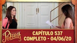 As Aventuras de Poliana  capítulo 537 - 040620   completo