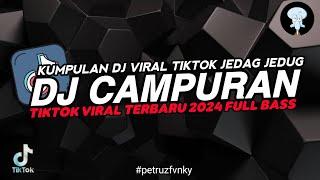 DJ TIKTOK TERBARU 2024 VIRAL MENGKANE FYP TIKTOK JEDAG JEDUG