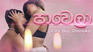 Pawela  පාවෙලා   Dope Boy Shanuka  Official Music Video  New Song 2022