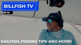 Sailfish Fishing Tips & Tackle Tips I Billfish TV EP 111