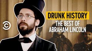 The Best of Abraham Lincoln - Drunk History