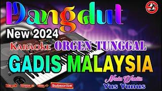 Gadis Malaysia - Karaoke Dangdut Orgen Tunggal Nada Wanita Yus Yunus