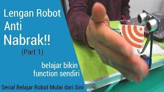 Belajar Robot Mulai dari Sini #8 Part 1 Lengan Robot Anti Nabrak dengan Arduino