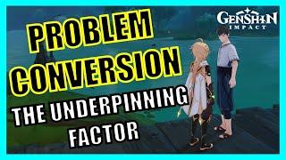 Problem Conversion the Underpinning Factor - Genshin Impact