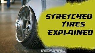 Stretched Tires Explained