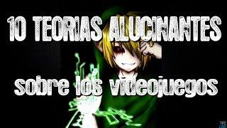 10 TEORIAS ALUCINANTES sobre los videojuegos